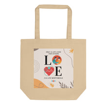 Load image into Gallery viewer, LOVE - Only A Life Lived For Others, Is A Life Worthwhile | Eco Tote Bag