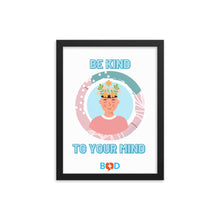 Load image into Gallery viewer, Mental Health Awareness - Be Kind To Your Mind | Framed Photo Paper Poster