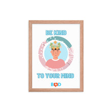 Load image into Gallery viewer, Mental Health Awareness - Be Kind To Your Mind | Framed Photo Paper Poster