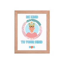 Load image into Gallery viewer, Mental Health Awareness - Be Kind To Your Mind | Framed Photo Paper Poster