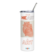 Load image into Gallery viewer, Our Heart is Art | Stainless Steel Tumbler