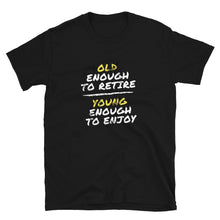 Load image into Gallery viewer, Old Young Enough | T-Shirt