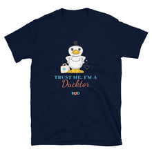Load image into Gallery viewer, Trust me I'm a Ducktor | Short-Sleeve Unisex T-Shirt