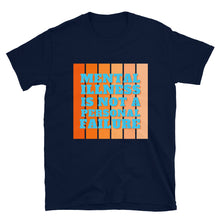 Load image into Gallery viewer, Mental Illness is not a Personal Failure | Short-Sleeve Unisex T-Shirt