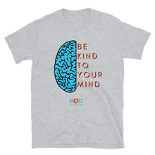 Load image into Gallery viewer, Be kind to you mind | Short-Sleeve Unisex T-Shirt