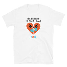 Load image into Gallery viewer, Book Z Doctor ‘I’ll be here Until It Heals’ Unisex T-Shirt, Crew Neck and Short-Sleeve Printed Tees, Comfort Fit Casual Wear,