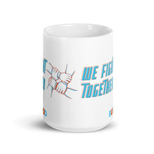 Load image into Gallery viewer, We Fight Together! | White glossy mug