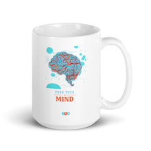 Load image into Gallery viewer, Free Your Mind - Sip Your Coffee! | White glossy mug