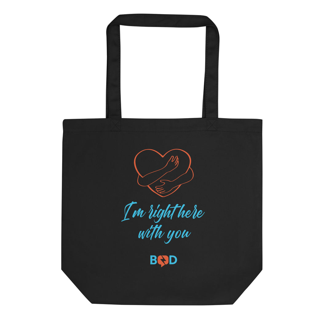 I'm Right Here With You | Eco Tote Bag