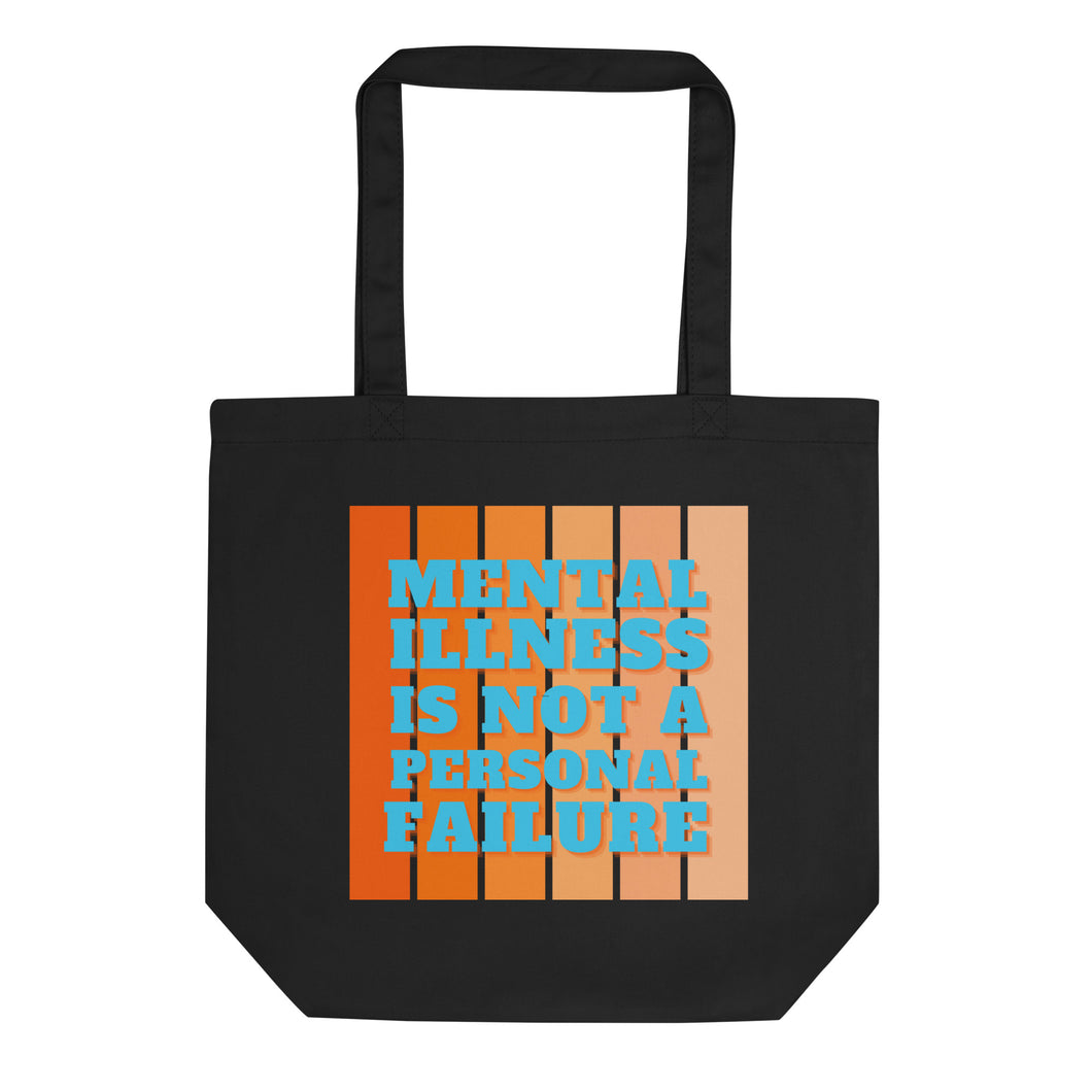 Mental Illness is not a Personal Failure | Eco Tote Bag