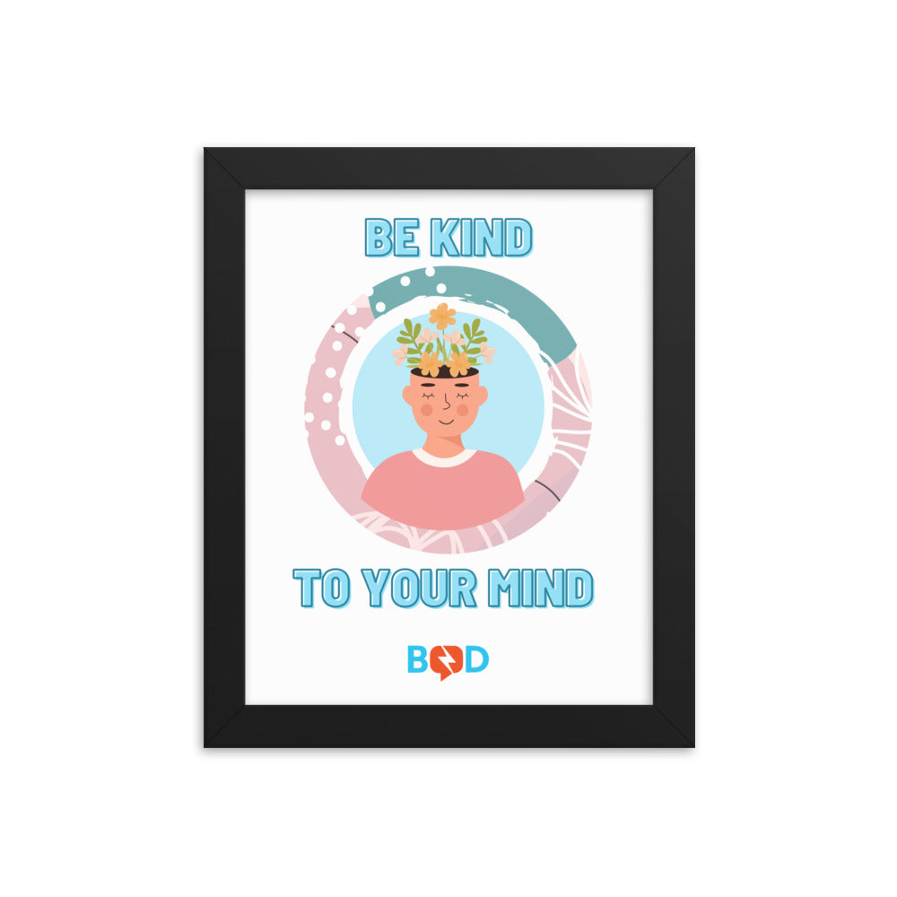 Mental Health Awareness - Be Kind To Your Mind | Framed Photo Paper Poster
