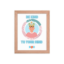 Load image into Gallery viewer, Mental Health Awareness - Be Kind To Your Mind | Framed Photo Paper Poster
