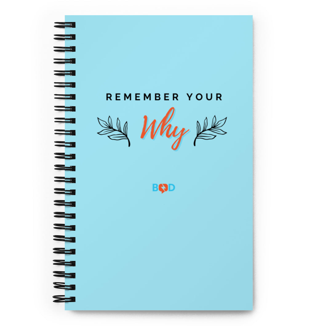 Remember Your Why | Spiral notebook