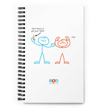 Load image into Gallery viewer, Don&#39;t worry, I got your Back | Spiral notebook
