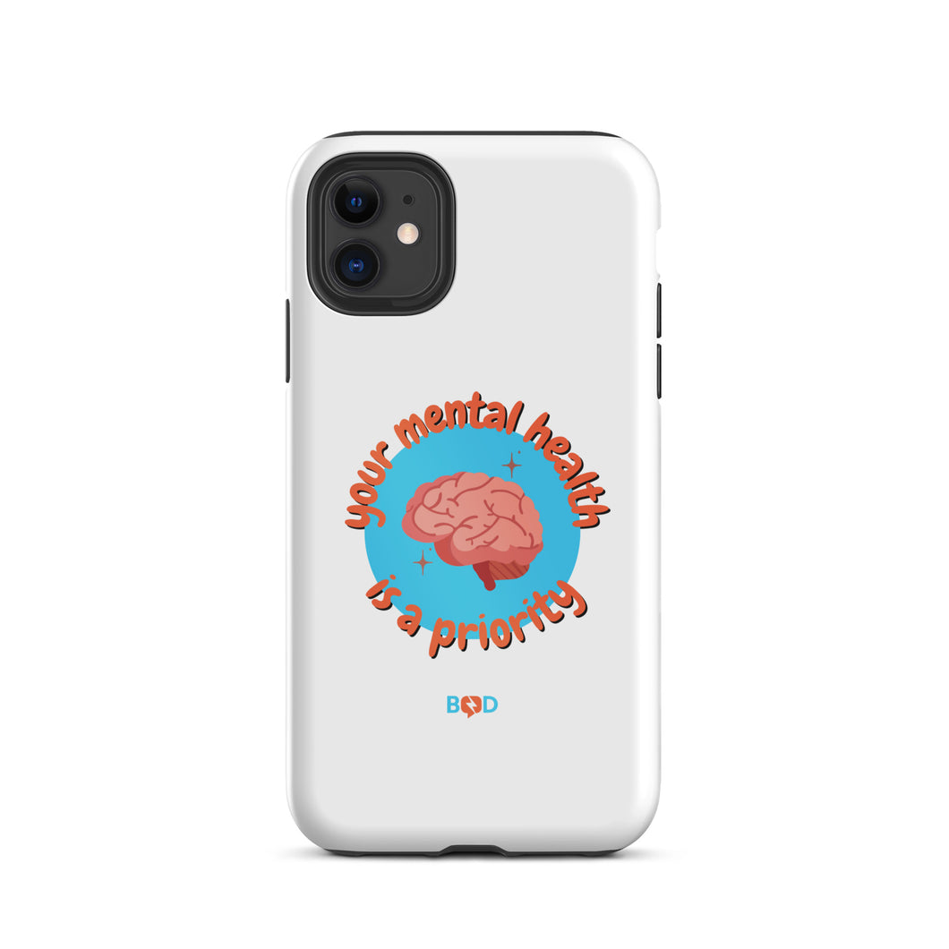 Your mental health is a priority | Tough iPhone case