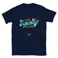 Load image into Gallery viewer, Let Equality Bloom | Short-Sleeve Unisex T-Shirt
