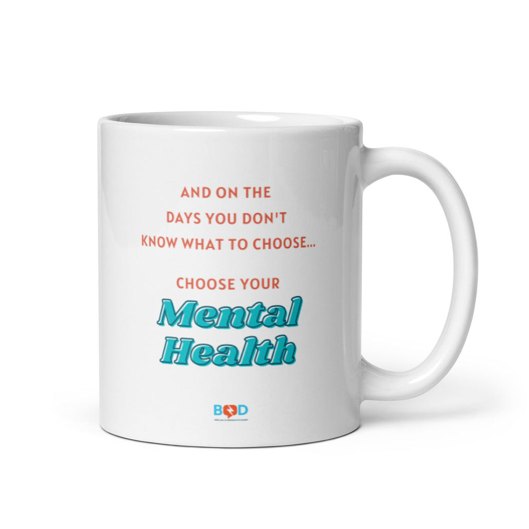 Chose your Mental Health | White glossy mug