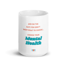 Load image into Gallery viewer, Chose your Mental Health | White glossy mug
