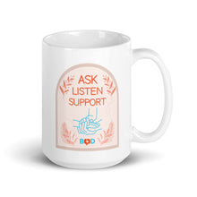 Load image into Gallery viewer, Ask, Listen, Support | White glossy mug
